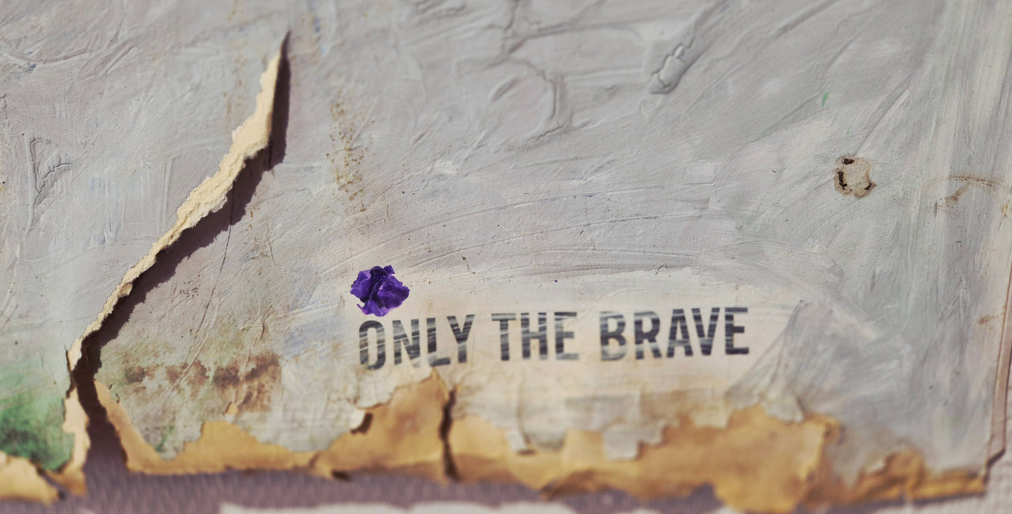 ONLY THE BRAVE
